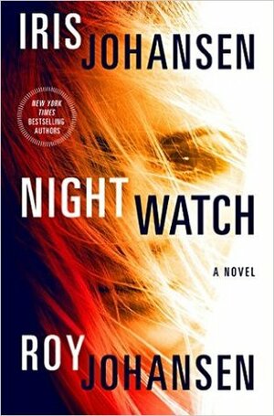 Night Watch by Iris Johansen, Roy Johansen
