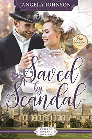 Saved by Scandal by Angela Johnson