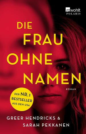 Die Frau ohne Namen by Sarah Pekkanen, Greer Hendricks