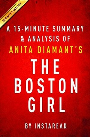 The Boston Girl by Anita Diamant - A 15-minute Summary & Analysis by Instaread Summaries