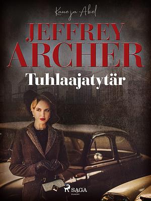 Tuhlaajatytär by Virpi Kuusela, Jeffrey Archer