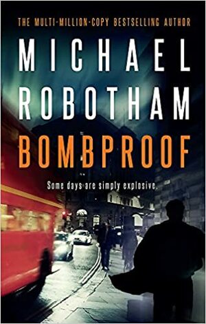 Bombproof by Michael Robotham