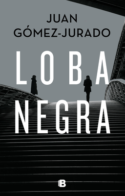 Loba Negra by Juan Gómez-Jurado