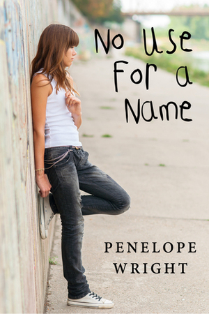 No Use For A Name by Penelope Wright