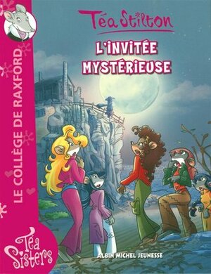 L'invitée mystérieuse by Thea Stilton, Thea Stilton