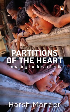 Partitions of the Heart by Harsh Mander