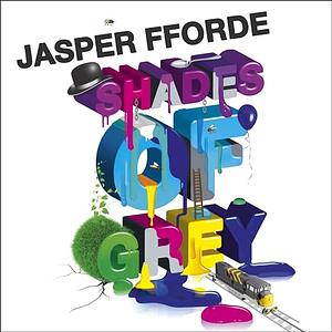 Shades of Grey by Jasper Fforde