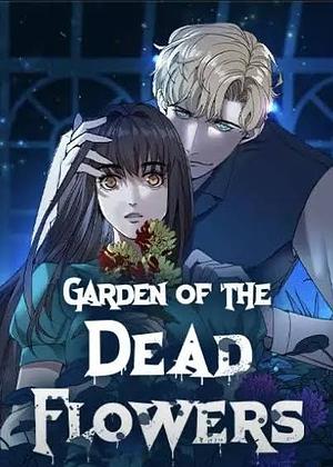 Garden of the Dead Flowers by Sero