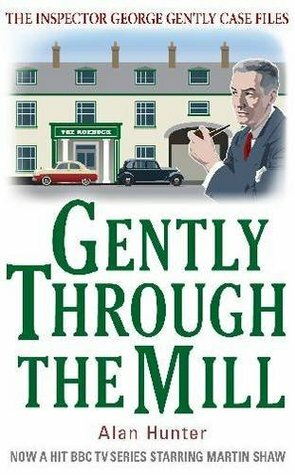 Gently Through The Mill by Alan Hunter