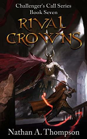 Rival Crowns by Nathan A.Thompson