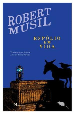 Espólio em Vida by Robert Musil
