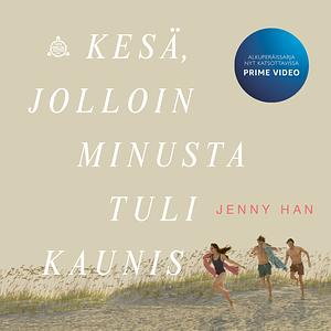 Kesä, jolloin minusta tuli kaunis by Jenny Han