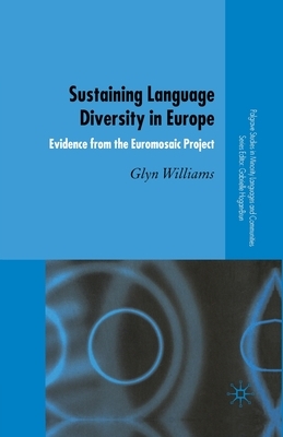 Sustaining Language Diversity in Europe: Evidence from the Euromosaic Project by G. Williams