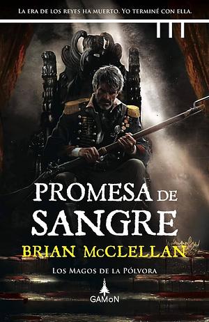 Promesa de Sangre by Brian McClellan