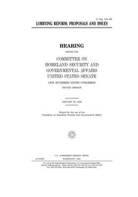 Lobbying reform: proposals and issues by United States Congress, United States Senate, Committee on Homeland Security (senate)