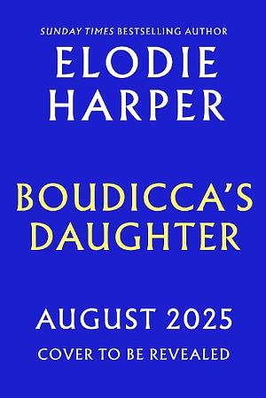 Boudicca's Daughter by Elodie Harper