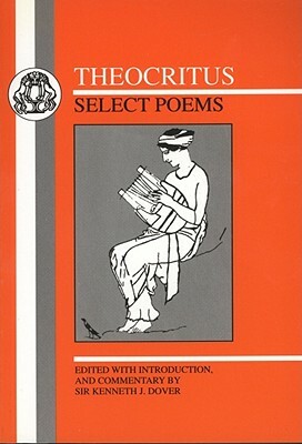 Theocritus: Select Poems: Select Poems by Theocritus, K. Dover