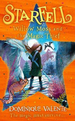 Willow Moss and the Magic Thief by Dominique Valente