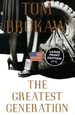 The Greatest Generation by Tom Brokaw