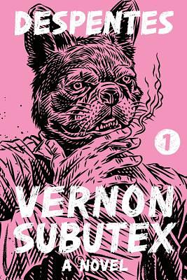 Vernon Subutex 1 by Virginie Despentes