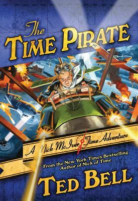 The Time Pirate: A Nick McIver Time Adventure by Ted Bell
