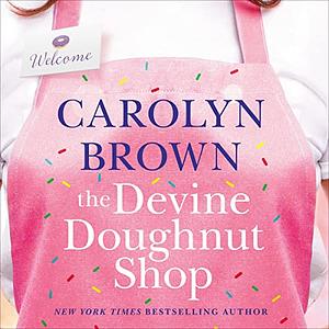The Devine Donut Shop by Carolyn Brown