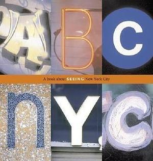 ABC NYC: A Book About Seeing New York City by Joanne Dugan, Joanne Dugan