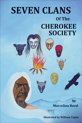 Seven Clans of the Cherokee Society by Marcelina Reed