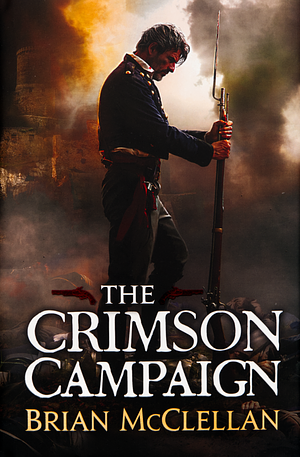 The Crimson Campaign by Brian McClellan