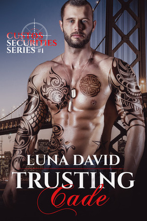 Trusting Cade by Luna David
