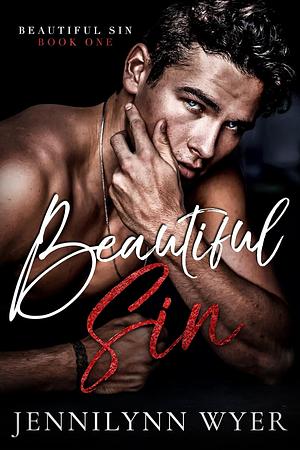 Beautiful Sin by Jennilynn Wyer