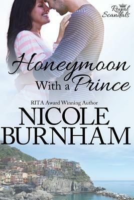 Honeymoon With a Prince by Nicole Burnham