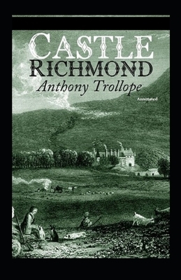 Castle Richmond Annotated by Anthony Trollope