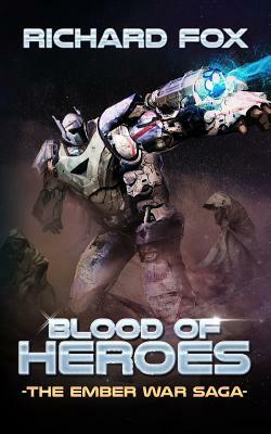 Blood of Heroes by Richard Fox