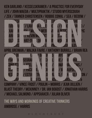 Design Genius: The Ways and Workings of Creative Thinkers by Gavin Ambrose