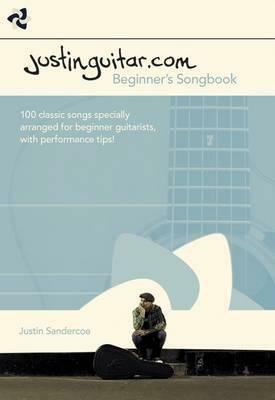 Justinguitar.com Beginner's Songbook by Justin Sandercoe