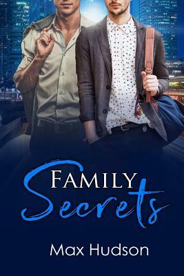 Family Secrets by Max Hudson