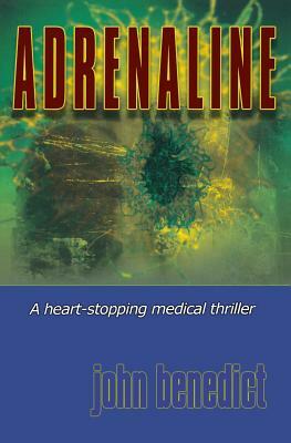 Adrenaline by John Benedict