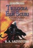 Trilogia degli elfi scuri. Il dilemma di Drizzt. La fuga di Drizzt. \xadL'esilio di Drizzt by R.A. Salvatore, Nicoletta Spagnol