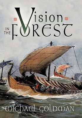 Vision in the Forest by Michael Goldman