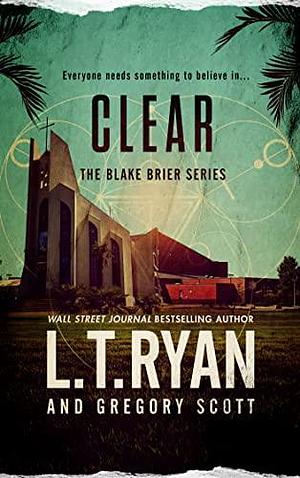 Clear by L.T. Ryan, Gregory Scott