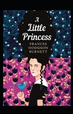 A Little Princess Illustrated by Frances Hodgson Burnett