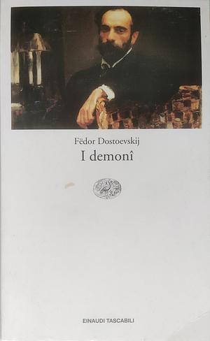 I demonî by Fyodor Dostoevsky