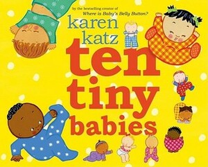 Ten Tiny Babies by Karen Katz