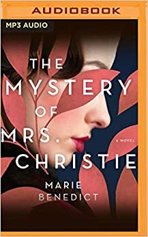 The Mystery of Mrs. Christie: A Novel by Marie Benedict
