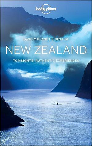 Best of New Zealand: Top Sights, Authentic Experiences by Peter Dragicevich, Sarah Bennett, Charles Rawlings-Way, Brett Atkinson, Lee Slater