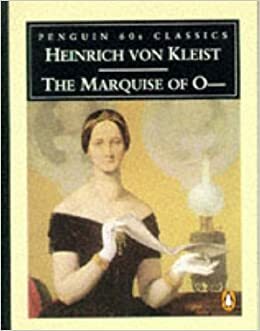 The Marquise of O... by Heinrich von Kleist