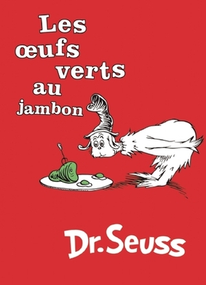 Les œufs verts au jambon by Anne-Laure Fournier Le Ray, Dr. Seuss