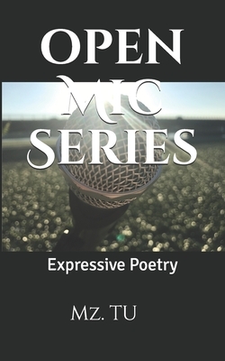 Expressive Poetry Open Mic Series by Mz Tu