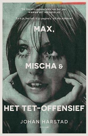 Max, Mischa & het Tet-Offensief by Johan Harstad, Paula Stevens